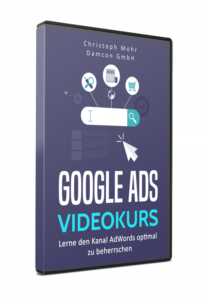 Lerne Google Ads selbst zu beherrschen: Google Ads Videokurs von Christoph Mohr